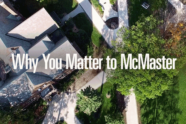 Why You Matter to McMaster